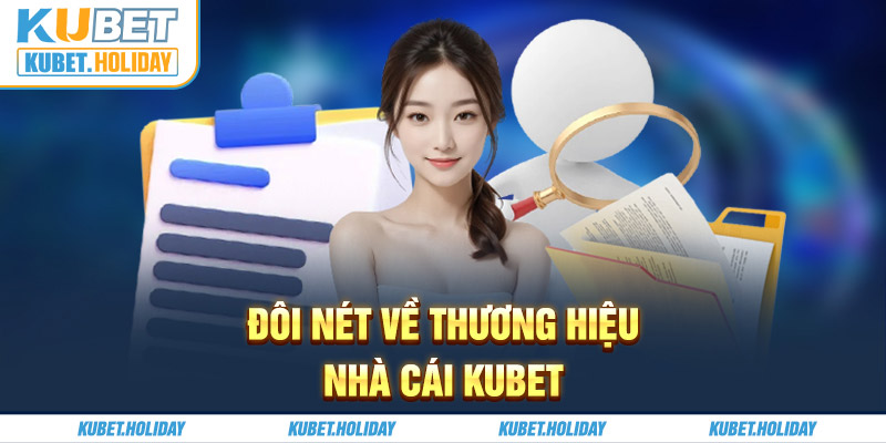 Sơ lược thông tin về nền tảng KUBET huyền thoại