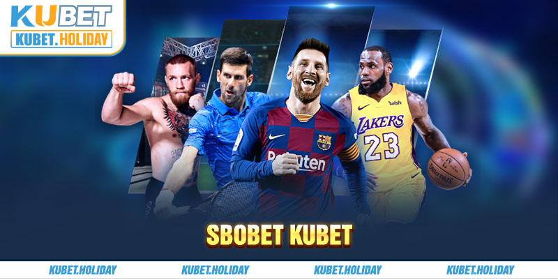 Cá Cược Sbobet Kubet - Cơ Hội Nhận Thưởng Lớn 2024